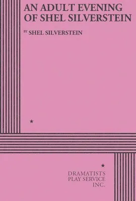 AN ADULT EVENING OF SHEL SILVERSTEIN